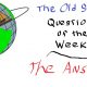 Answer To Question of the Week #9